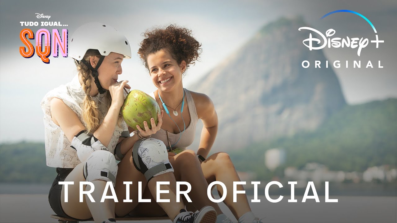 Tudo Igual... SQN | Trailer Oficial | Disney+