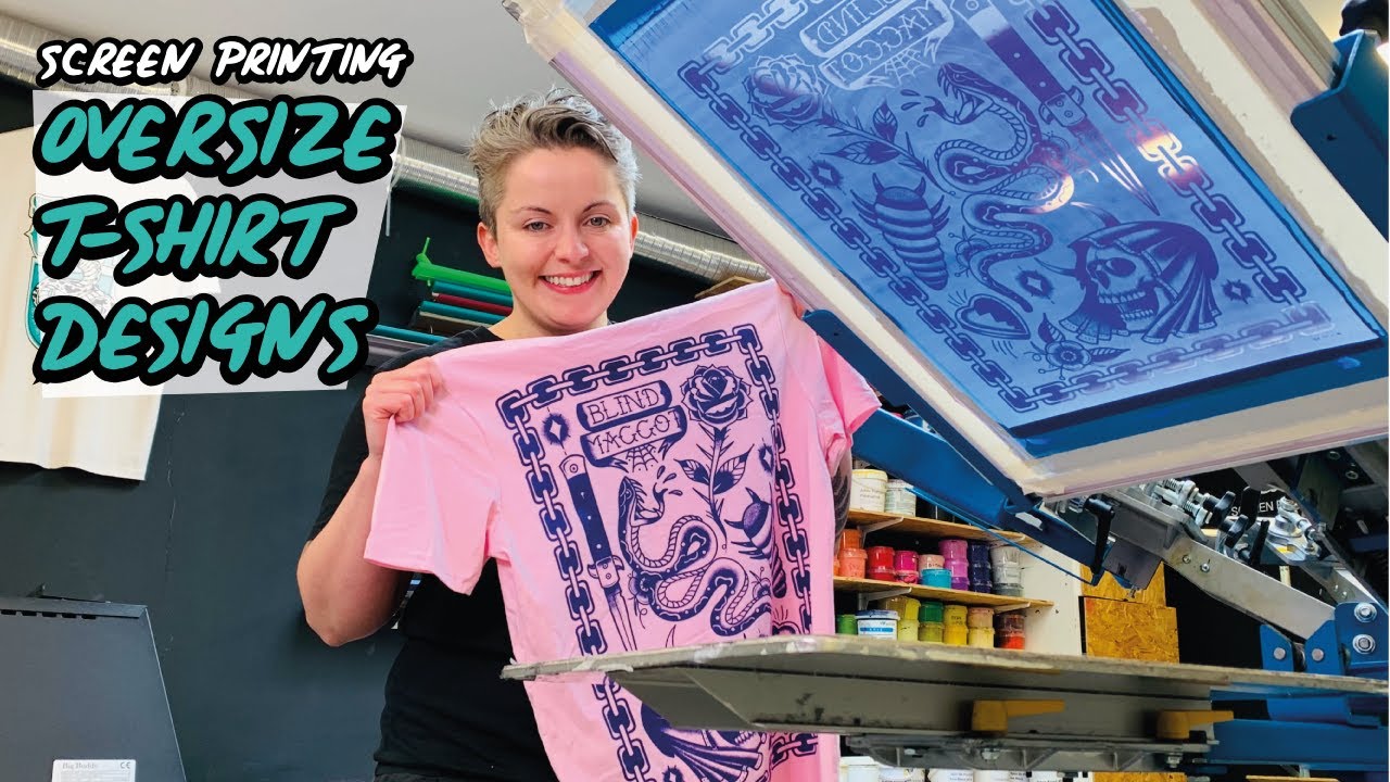 Screen printing OVERSIZE t-shirt designs