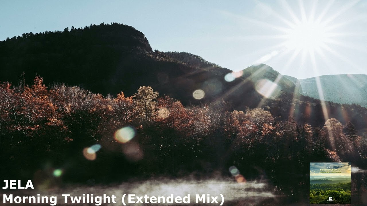 JELA - Morning Twilight (Extended Mix)