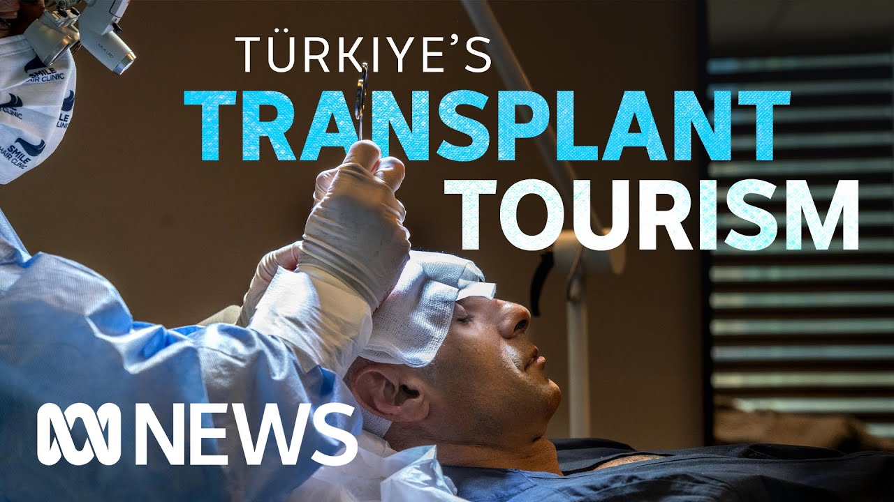 T&uuml;rkiye&rsquo;s thriving hair transplant industry | ABC News