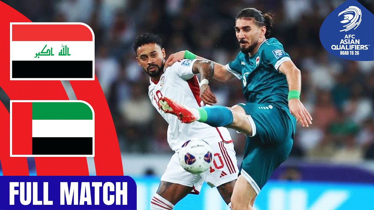 Iraq vs United Arab Emirates | Full Match | AFC Asian Qualifiers™ - Road to 26 (Playoffs)