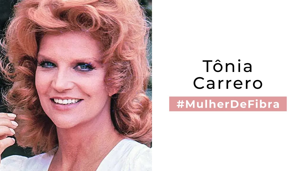 TÔNIA CARRERO | #MulherDeFibra