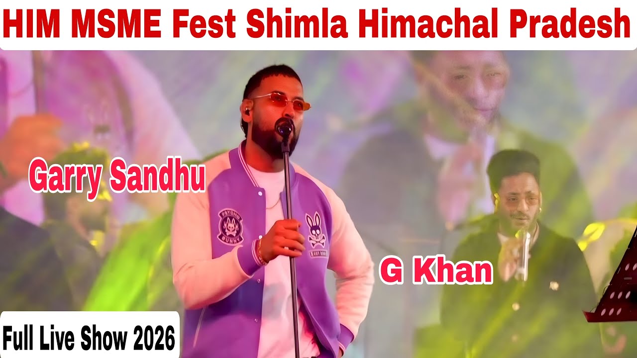 Garry Sandhu Live Show Shimla HIM MSME Fest Himachal Pradesh 2026 | Full Live Show 