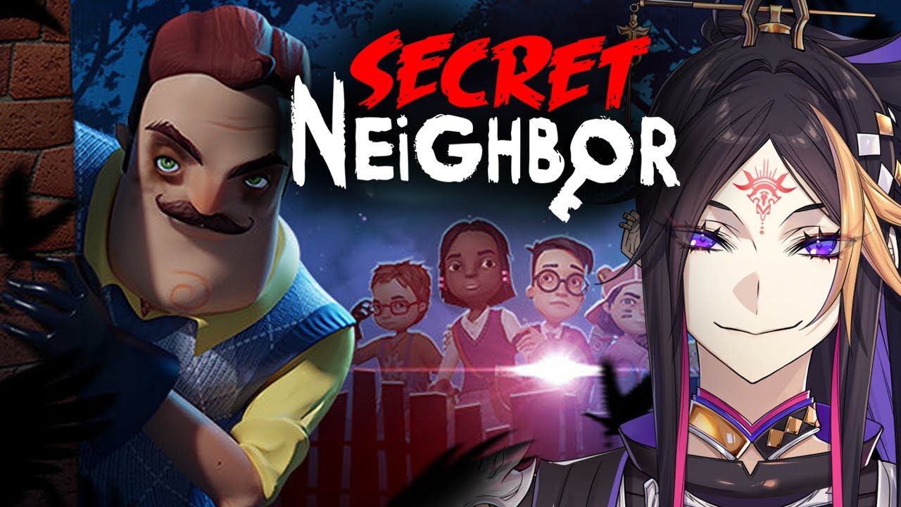 Secret Neighbor... and league lmao