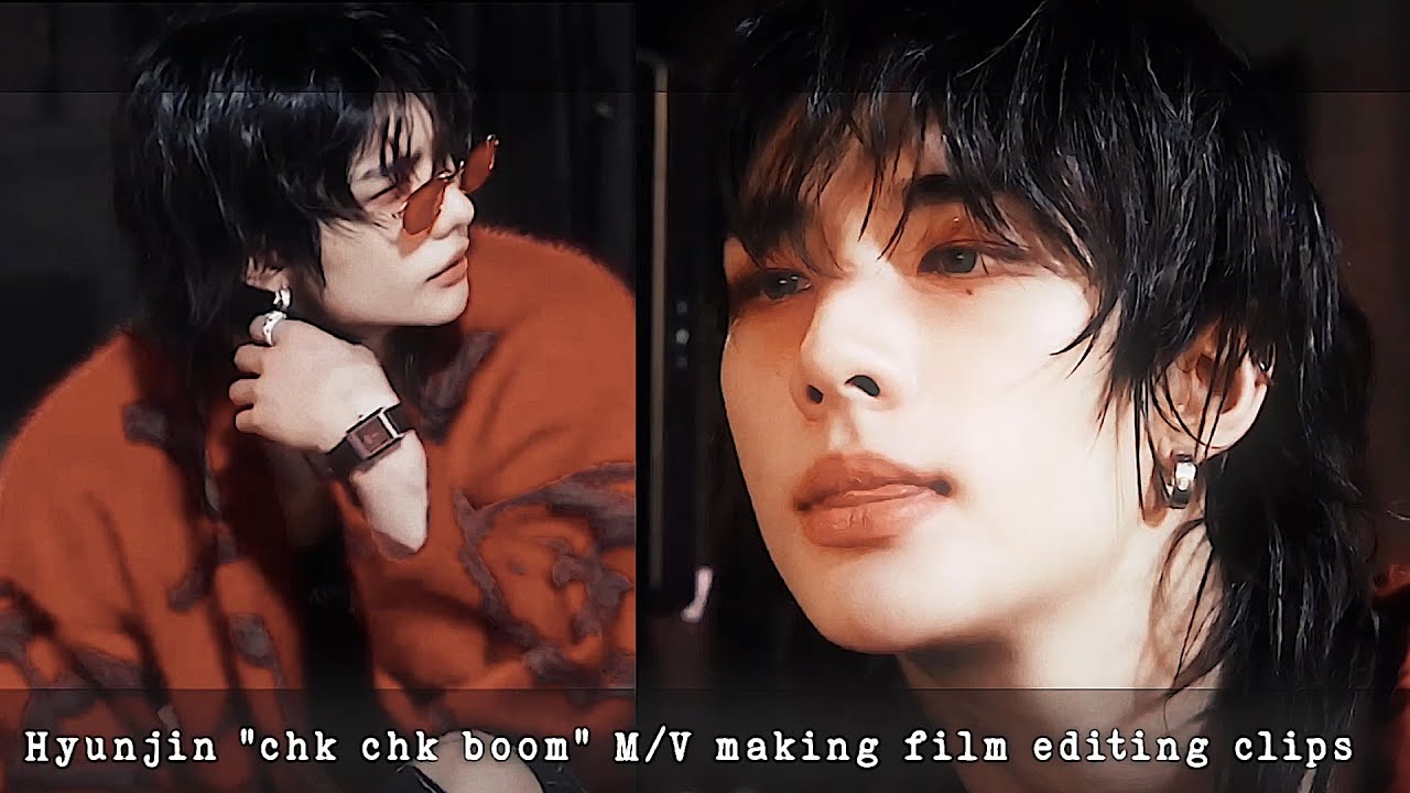 Hyunjin editing clips!! “chk chk boom” M/V making film