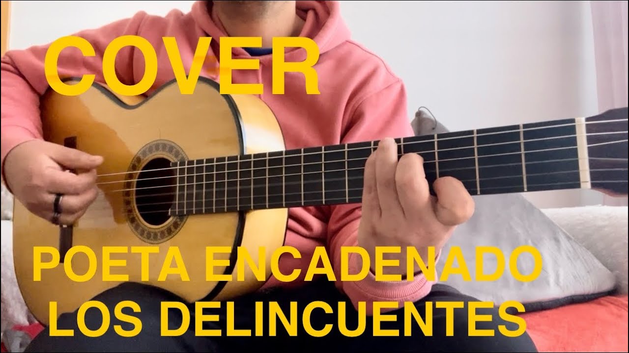 POETA ENCADENADO - LOS DELINCUENTES GUITARRA