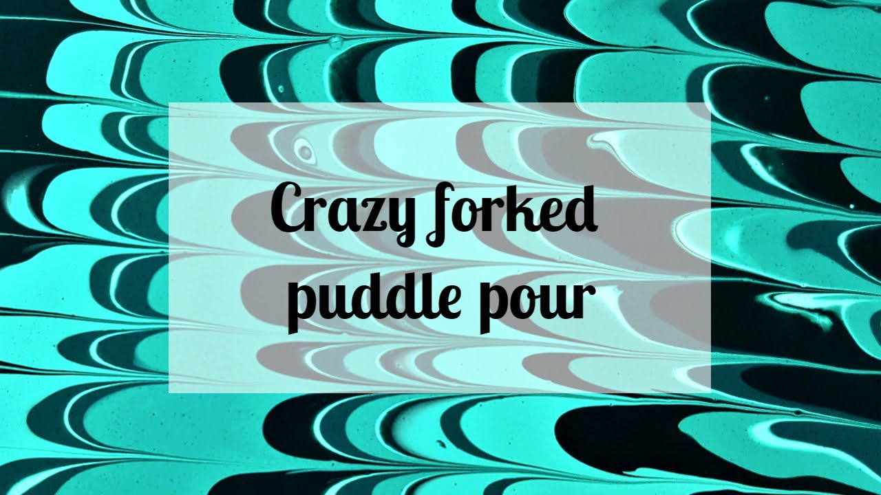 71 Forked Puddle Pour #OctoberPouringChallenge