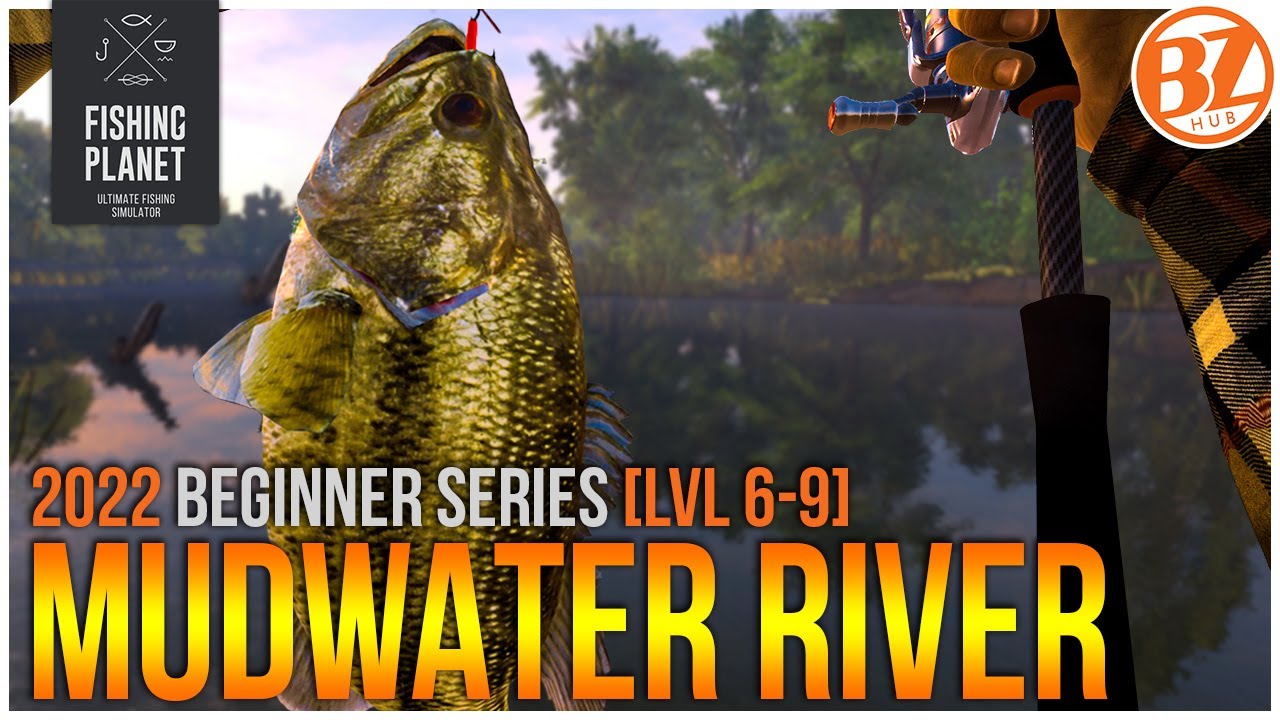[F2P Lvl 6-9] Руководство по реке Mudwater от Fishing Planet! | BZHub Beginner Series 2!