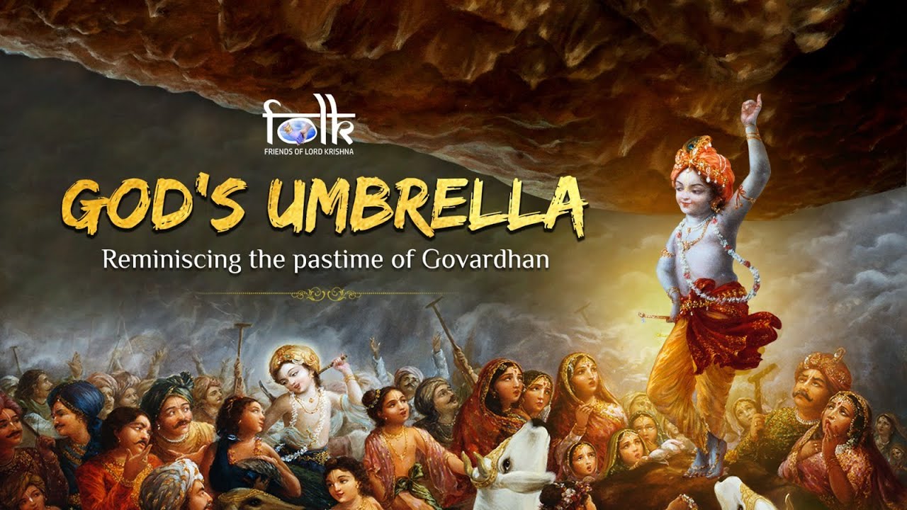 GOD'S UMBRELLA - Reminiscing the pastime of Govardhan || Special Event ||