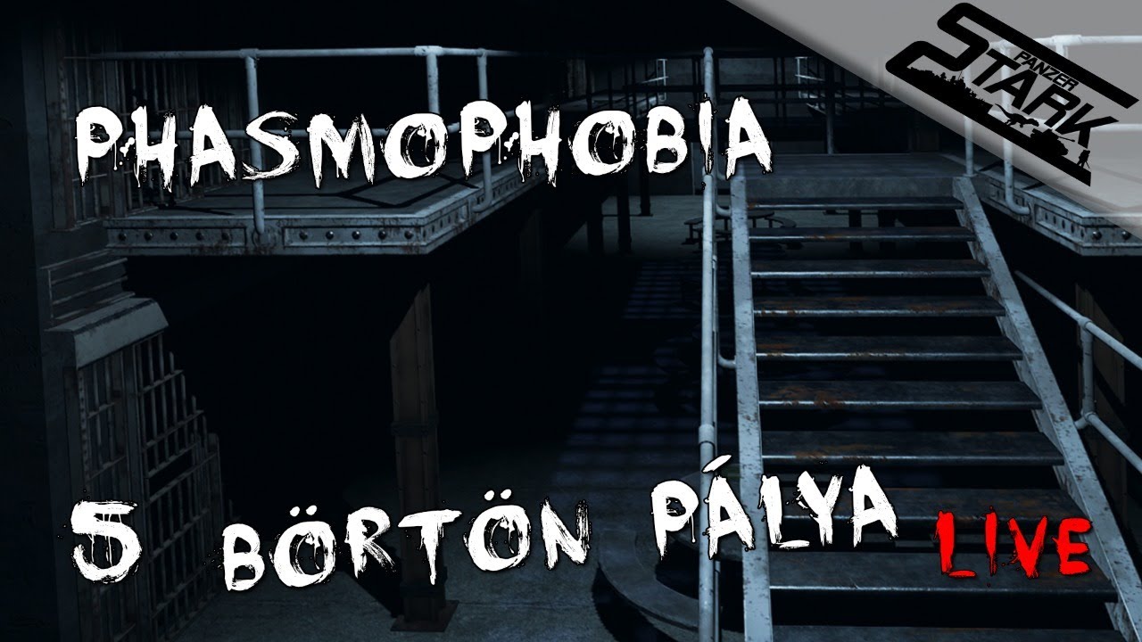 Phasmophobia - 5.Rész (Szellemvadászat A Börtönben) - Stark LIVE