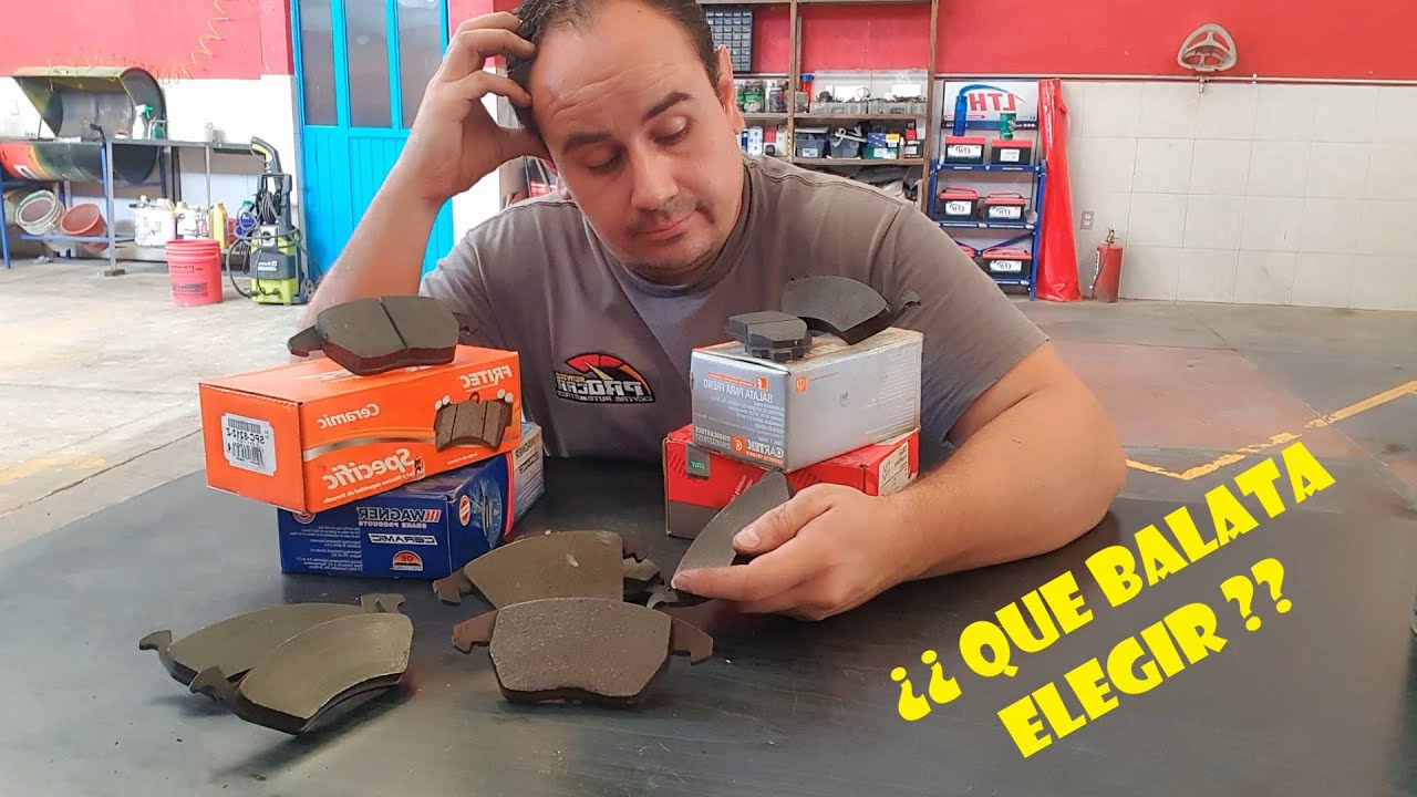 ¿¿ Que Balata es la mejor para mi Auto ?? ¿¿ Cuál debo Elegir ??