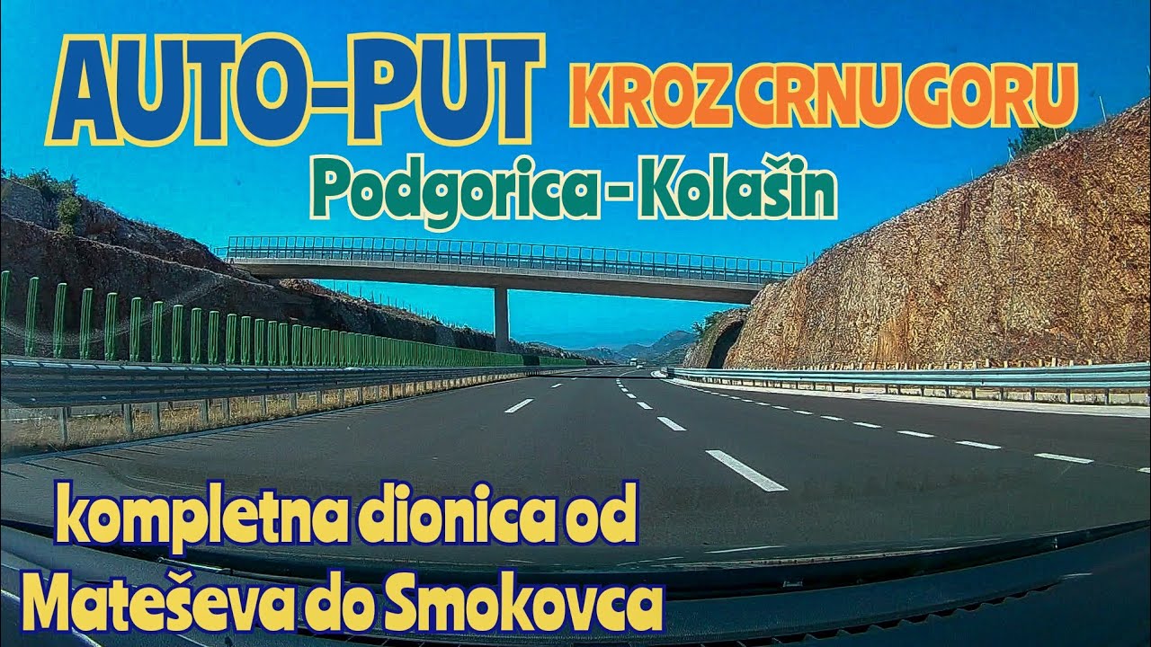 Auto-put kroz Crnu Goru: Snimak cijele dionice od Mateševa (Kolašin) do Smokovca (Podgorica)