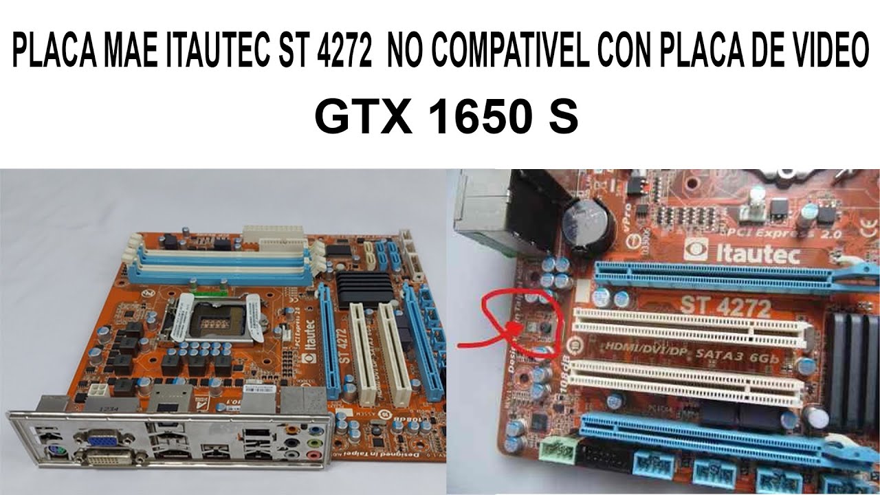 PLACA M&Atilde;E ITAUTEC ST4272 NAO DA VIDEO COM GTX 1650 SUPER!!!!