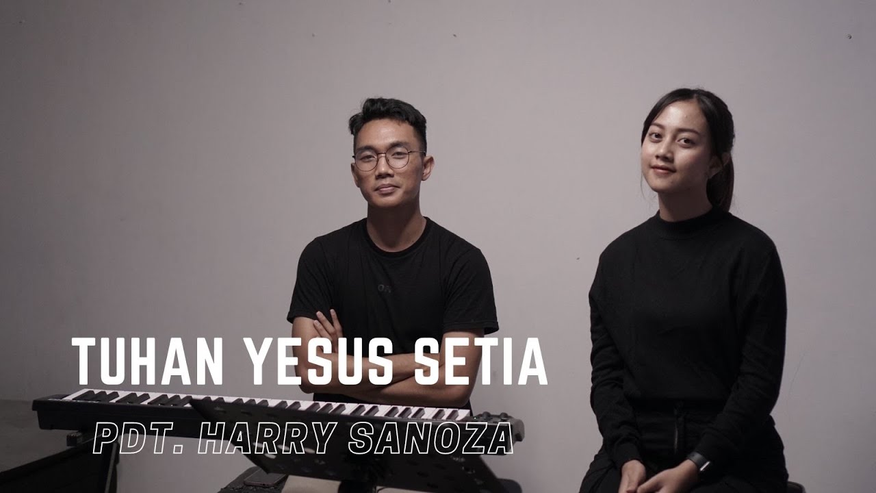 TUHAN YESUS SETIA - Pdt. HARRY SANOZA  | COVER BY MICHELA THEA