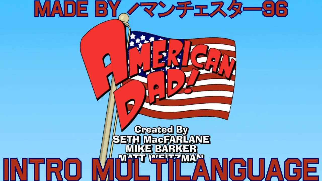 American Dad! Intro - Multilanguage in 30 languages