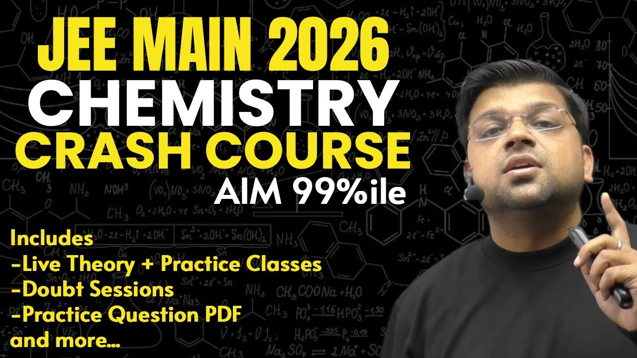 🚨Score 99+%ile in JEE Main 2026 | JEE Chemistry Crash Course April Attempt - DexterChem