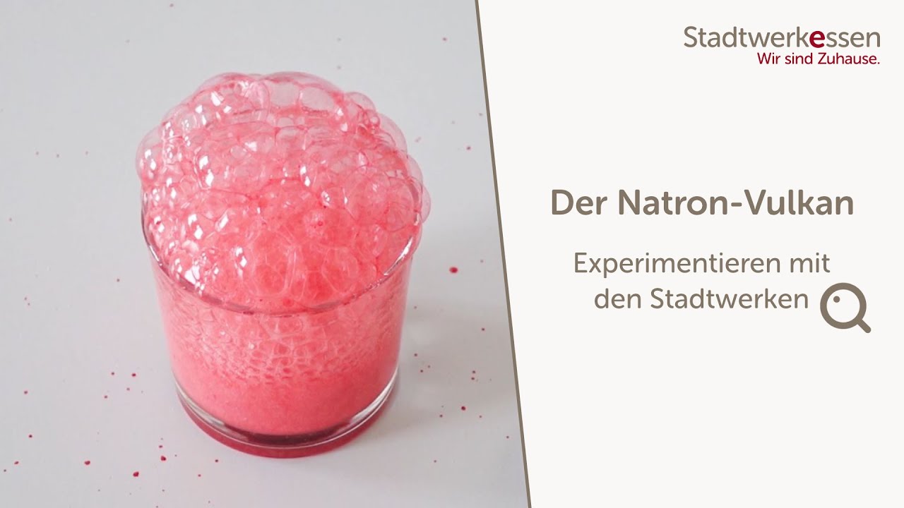 Kinder-Experiment Natron-Vulkan - Experimentieren mit den Stadtwerken Essen
