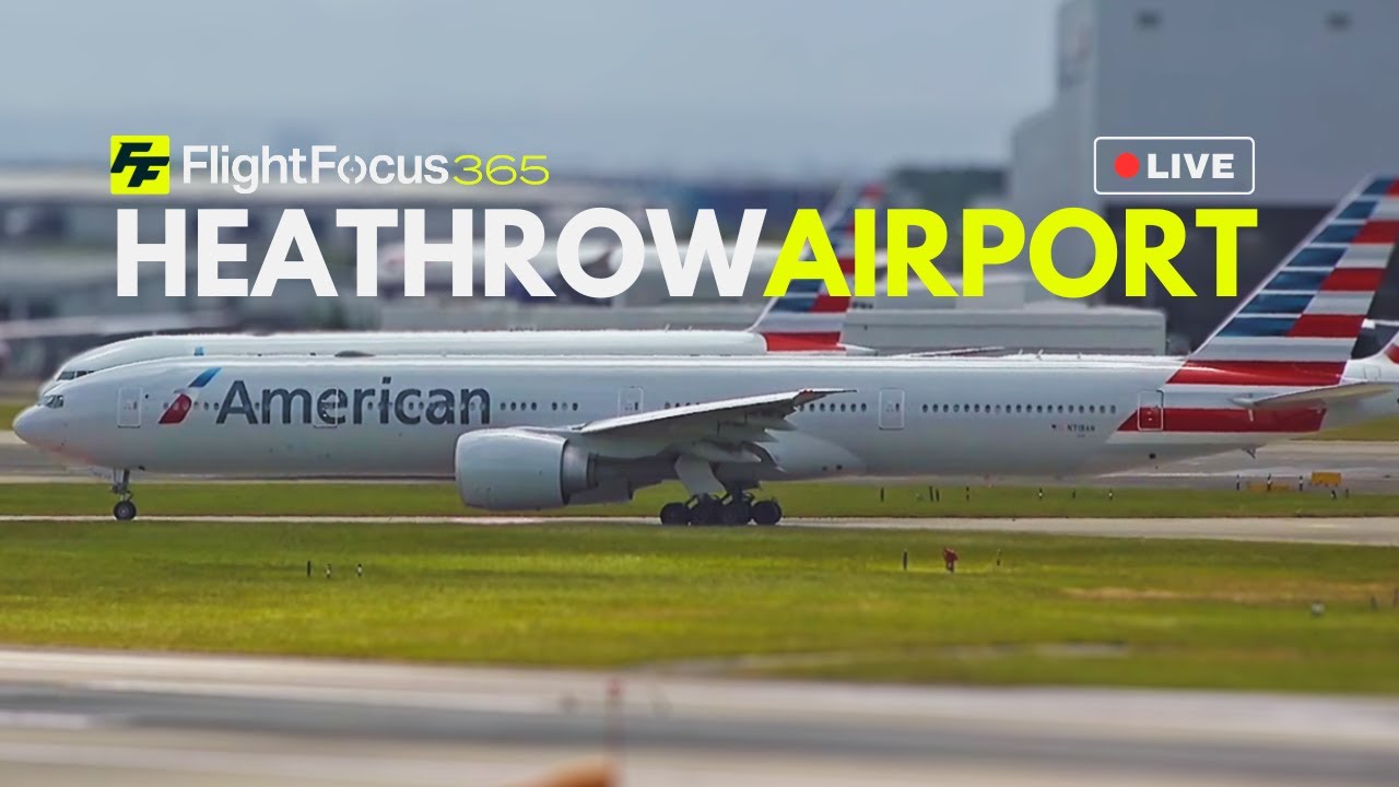 Heathrow Airport Live -Monday 24th June 2024