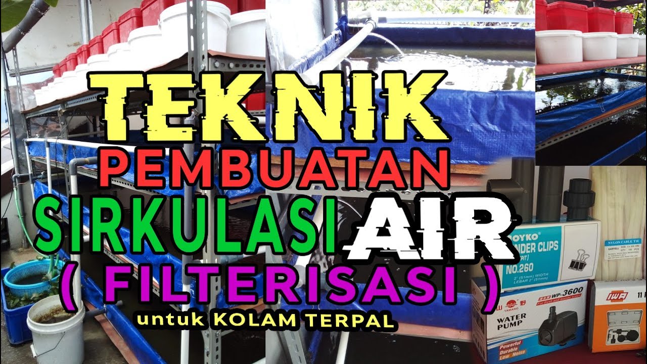 TEKNIK Pembuatan SIRKULASI AIR (FILTERISASI) untuk Kolam Terpal
