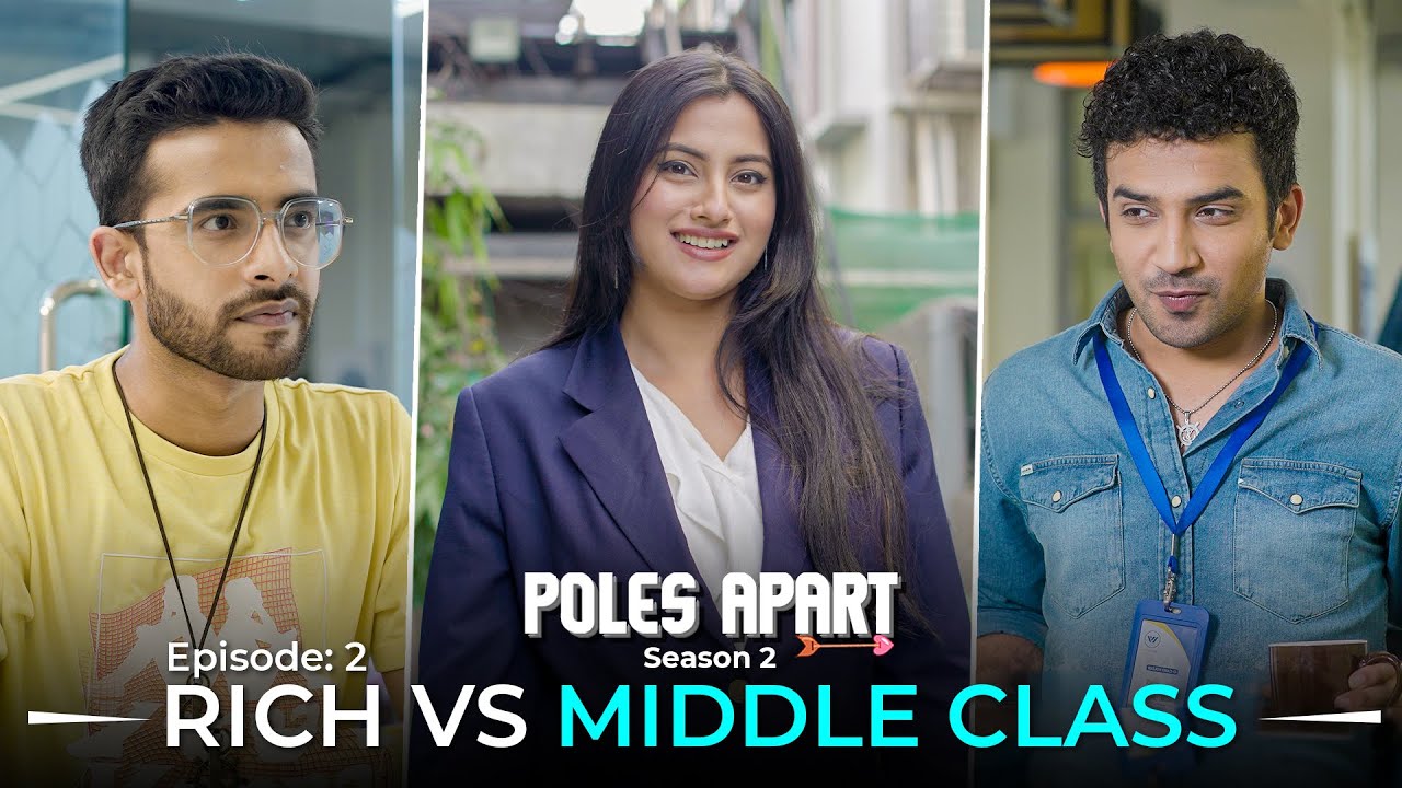 Rich Vs Middle Class | Poles Apart | EP 2 Ft. Twarita, Gaurav Arora & Usmaan  | Hasley India