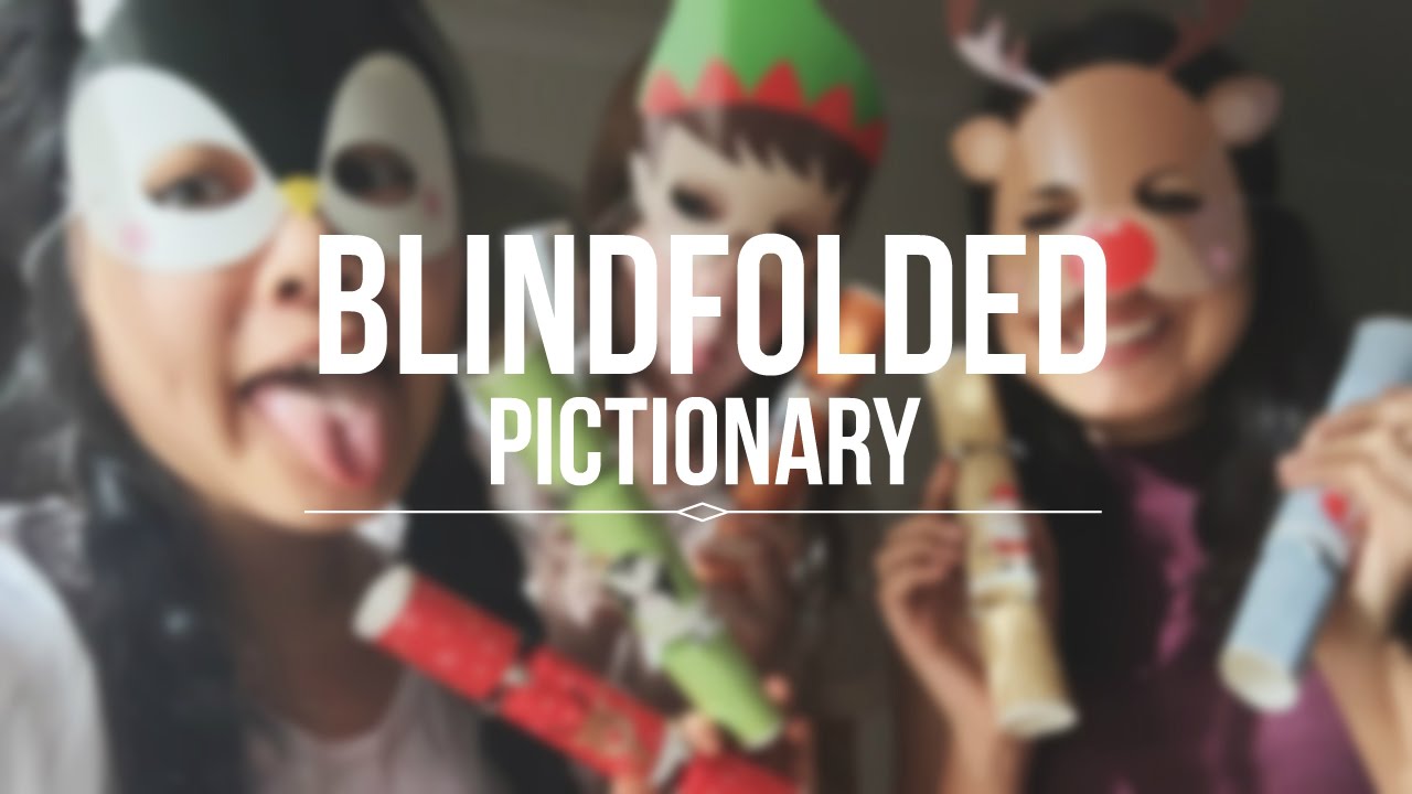 9. The BLINDFOLDED PICTIONARY CHALLENGE