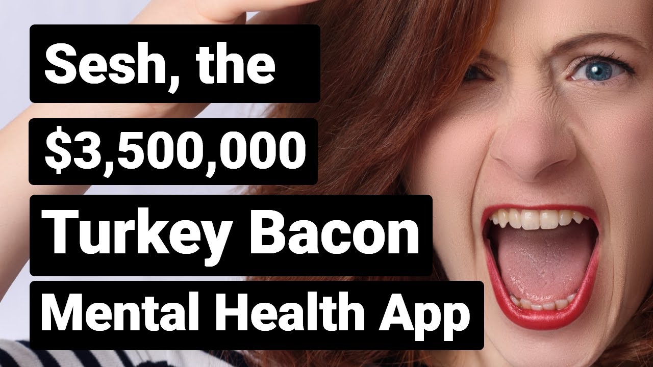 The Sesh Group Support Mental Health App, Legit or the Transfer of your Privacy into a Sesh Asset?