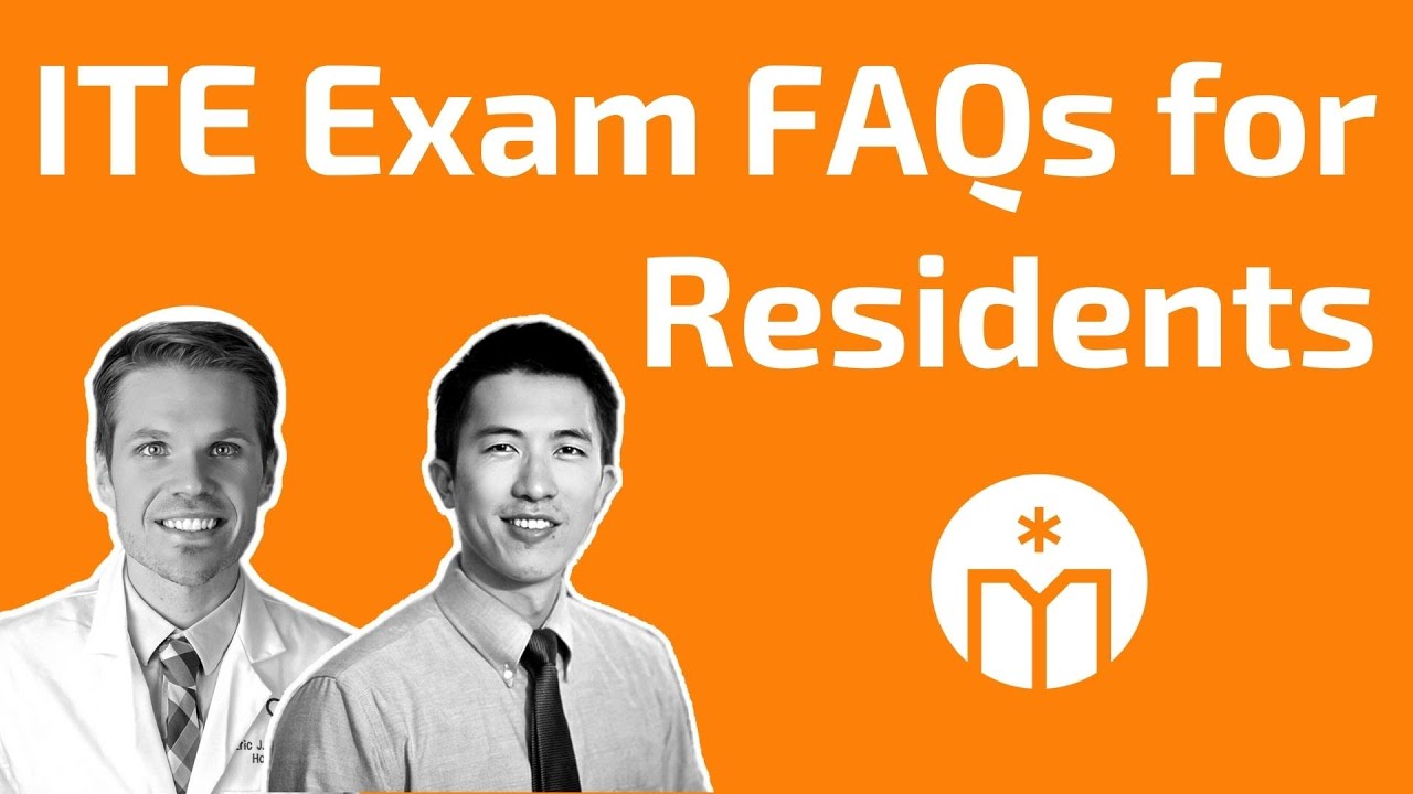 ITE Exam FAQs for Residents