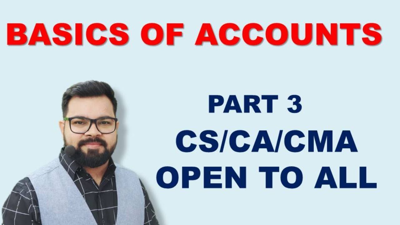 BASICS OF ACCOUNTS | PART 3