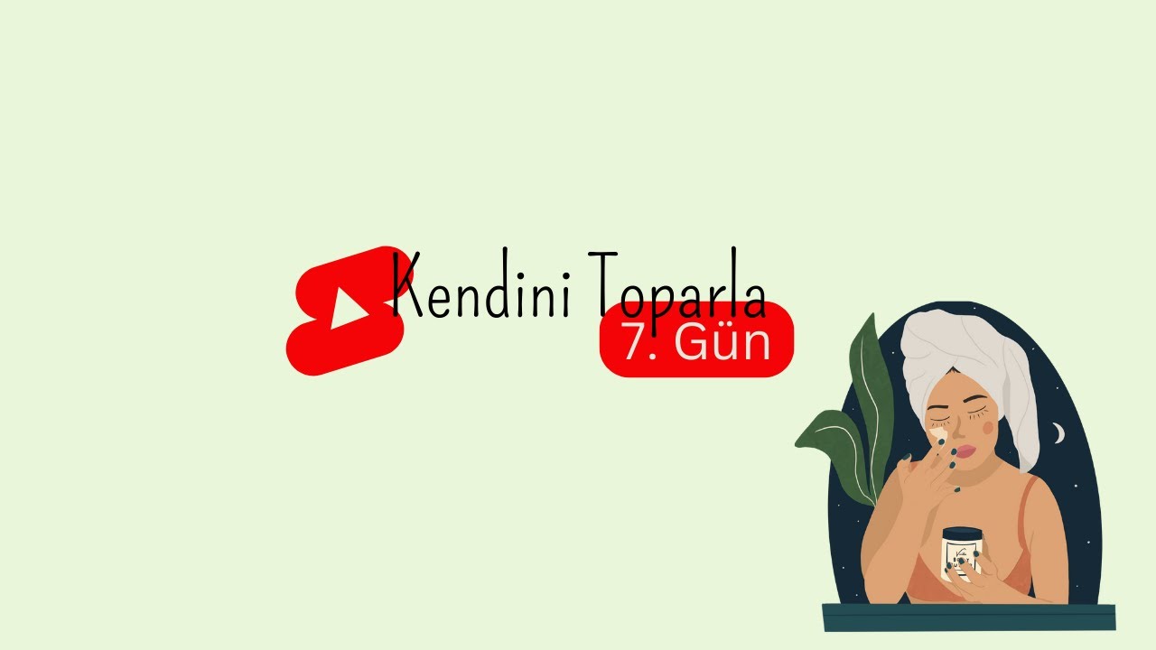 Benimle 2 haftada kendini toparla | 7. G&uuml;n  #kendinitoparla22