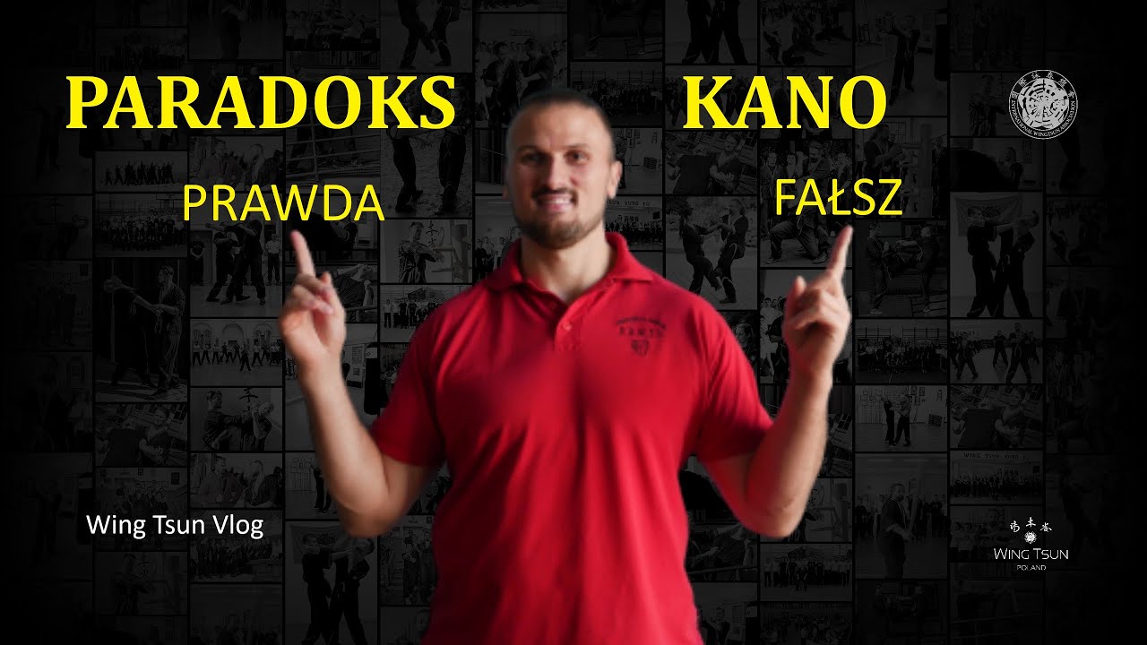 PARADOKS KANO - Prawda czy Fałsz ❓- Wing Tsun Kung Fu Vlog odc. 46
