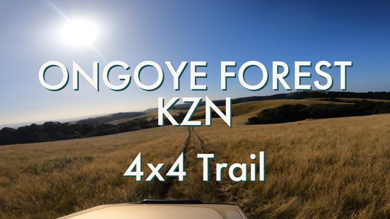 Ongoye Forest 4x4 Trail Recon - Northern Kwazulu Natal