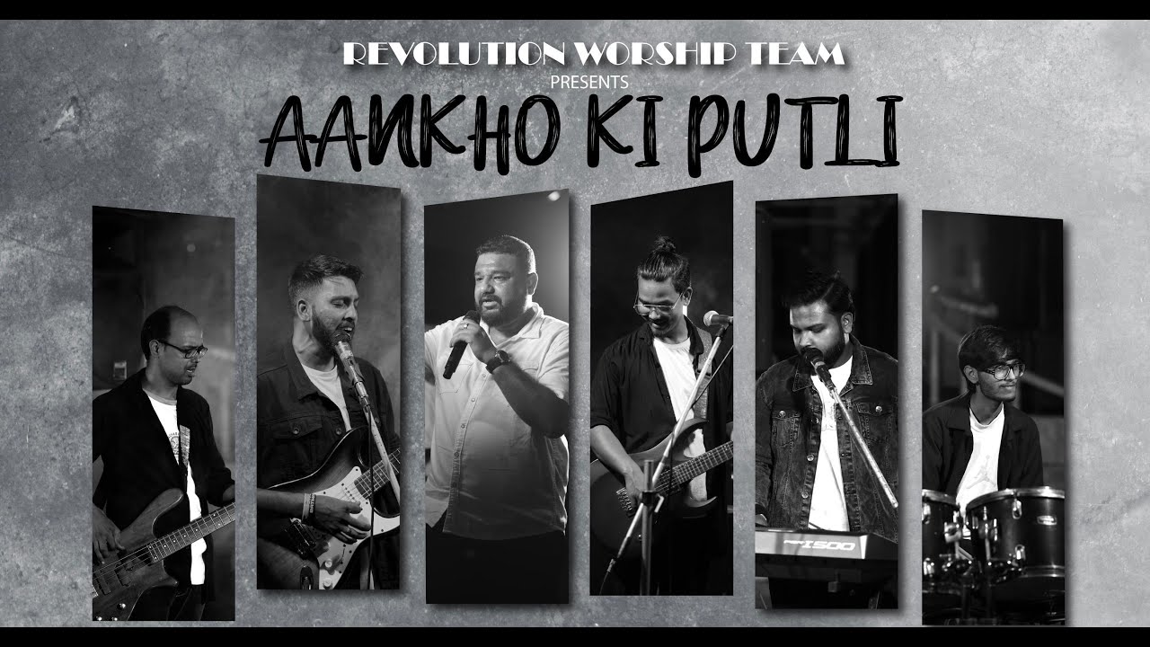 Aankho Ki Putli | ( Official Video ) | Revolution Worship Team | Ft. Ankit Rawson