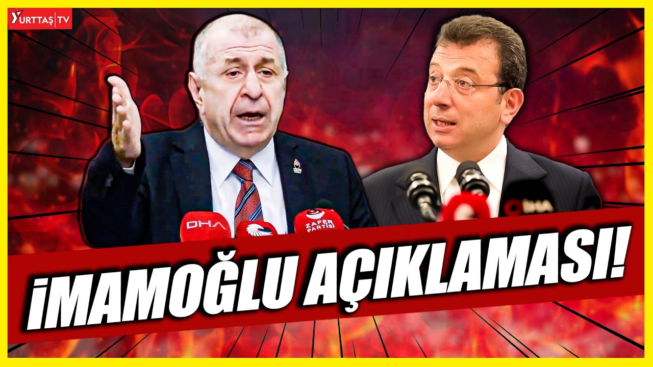 Ümit Özdağ'dan Ekrem İmamoğlu açıklaması