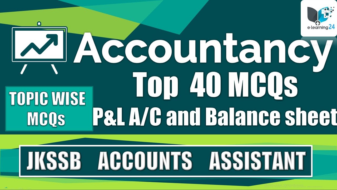 JKSSB Accounts Assistant | TOPIC 15 | TOP 40  MCQs | Profit and Loss Account | Balance  Statement |