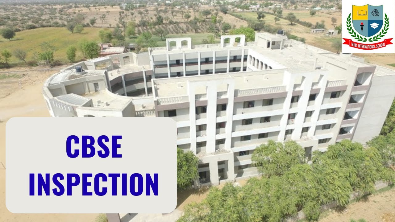 CBSE INSPECTION MIRA INTERNATIONAL SCHOOL