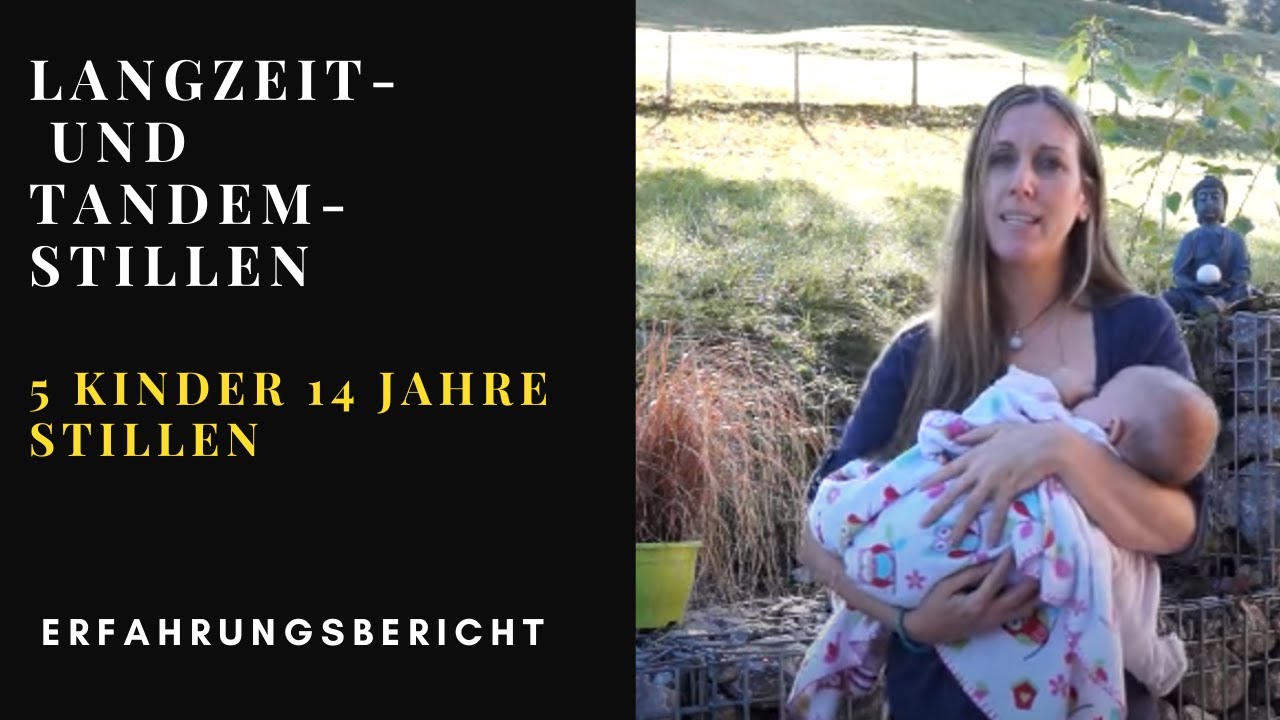 5 Kinder - 14 Jahre Stillen bis Kleinkindalter - Langzeitstillen Tandemstillen #LANGZEITSTILLEN