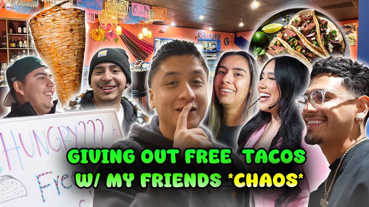 GIVING OUT FREE TACOS W/ MY FRIENDS *CHAOS*
