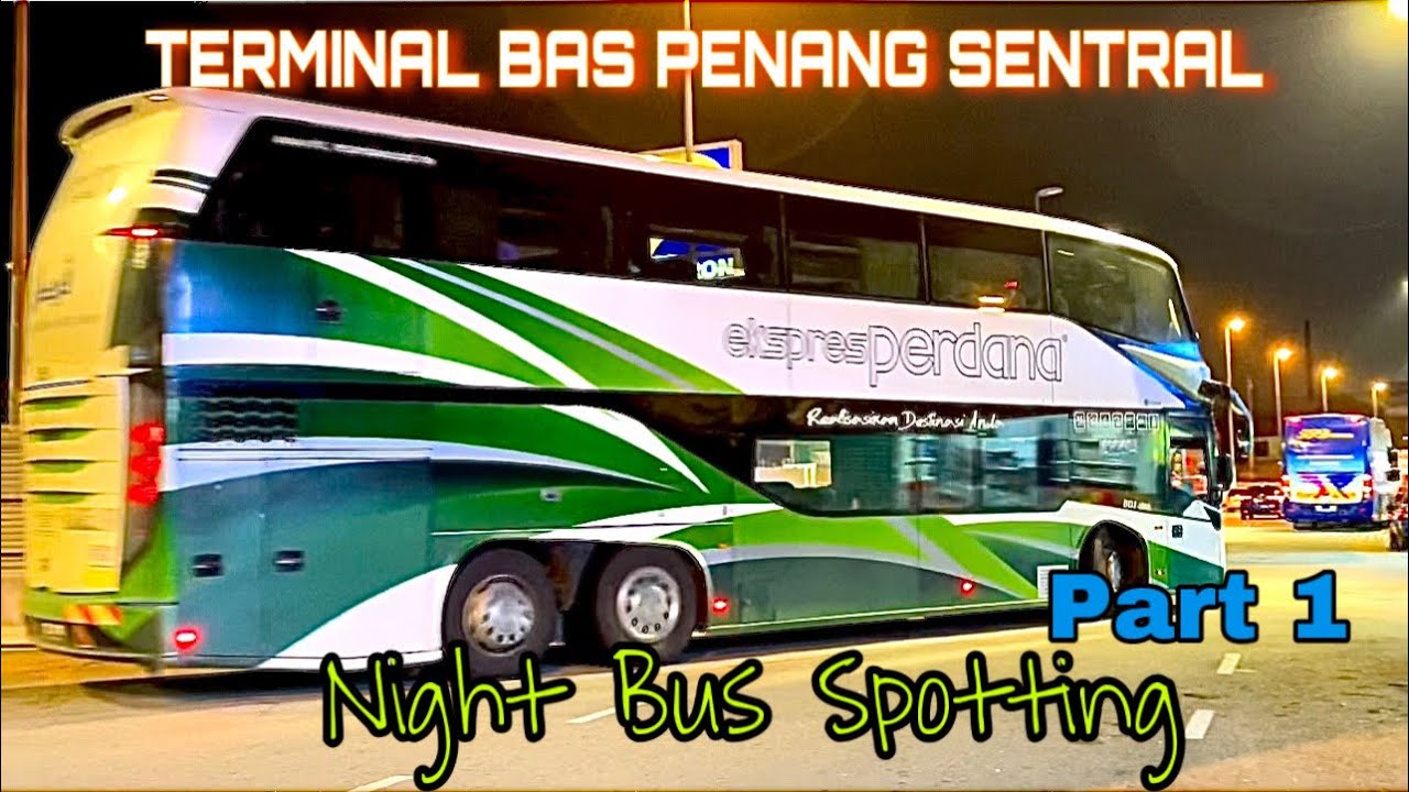 Terminal Bas Penang Sentral. Night Bus Spotting #penang #busspotting #bus #busdoubledecker