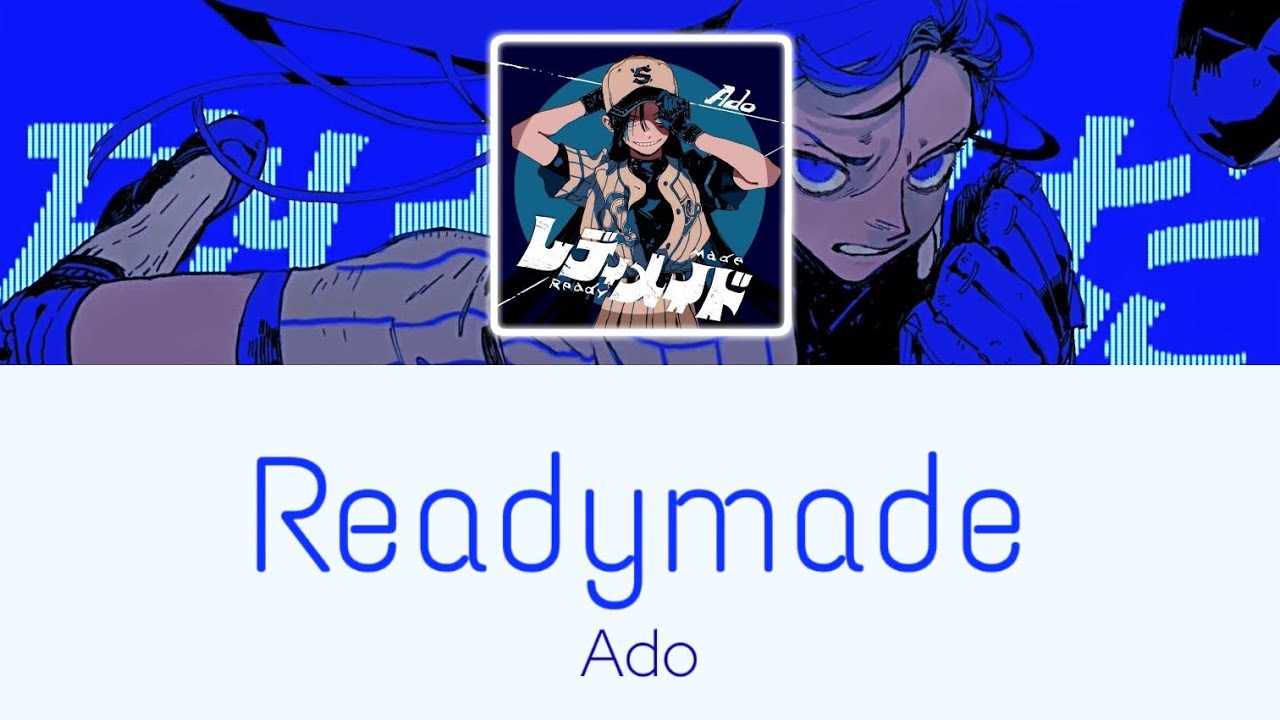 &ldquo;Readymade&rdquo; By: Ado Music Lyric Video
