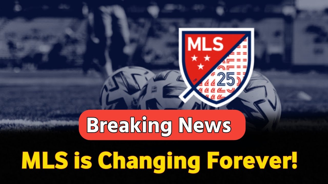 MLS to Change Its Entire Season Format Starting 2027!