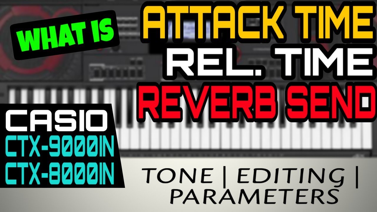 Tone editing parameters | Casio ctx-9000in | casio ctx-8000in