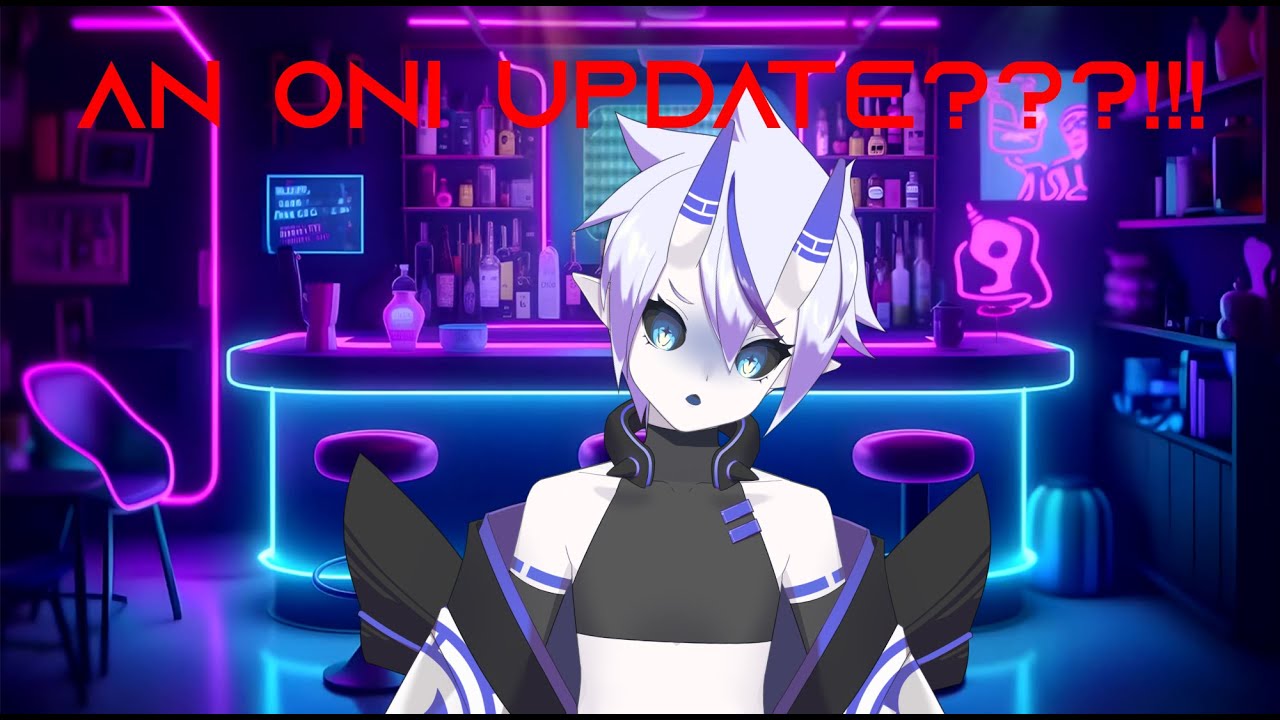 A Oni Update :3
