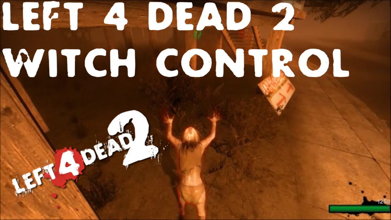 Left 4 Dead 2 - Witch Control