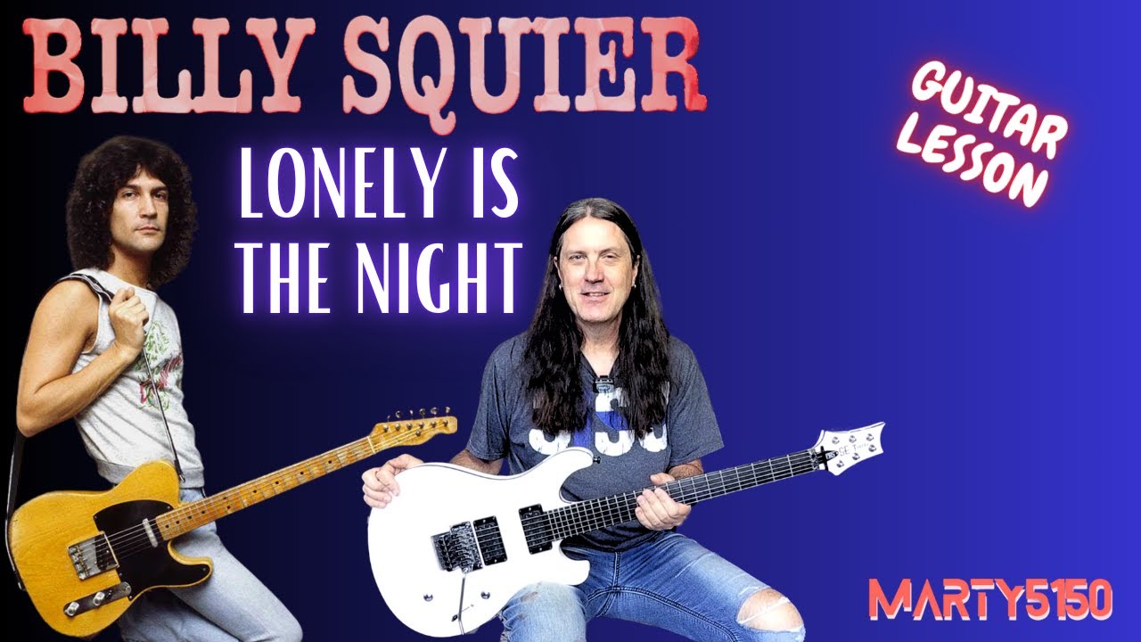 Как играть «Lonely Is The Night» Билли Сквайера — урок игры на гитаре