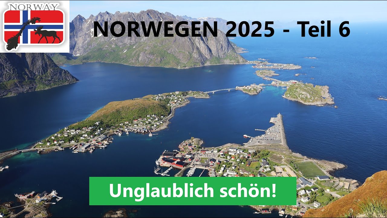 Norwegen 2025 - Teil 6 - Eggum, Å, Reinebringen und Værøy