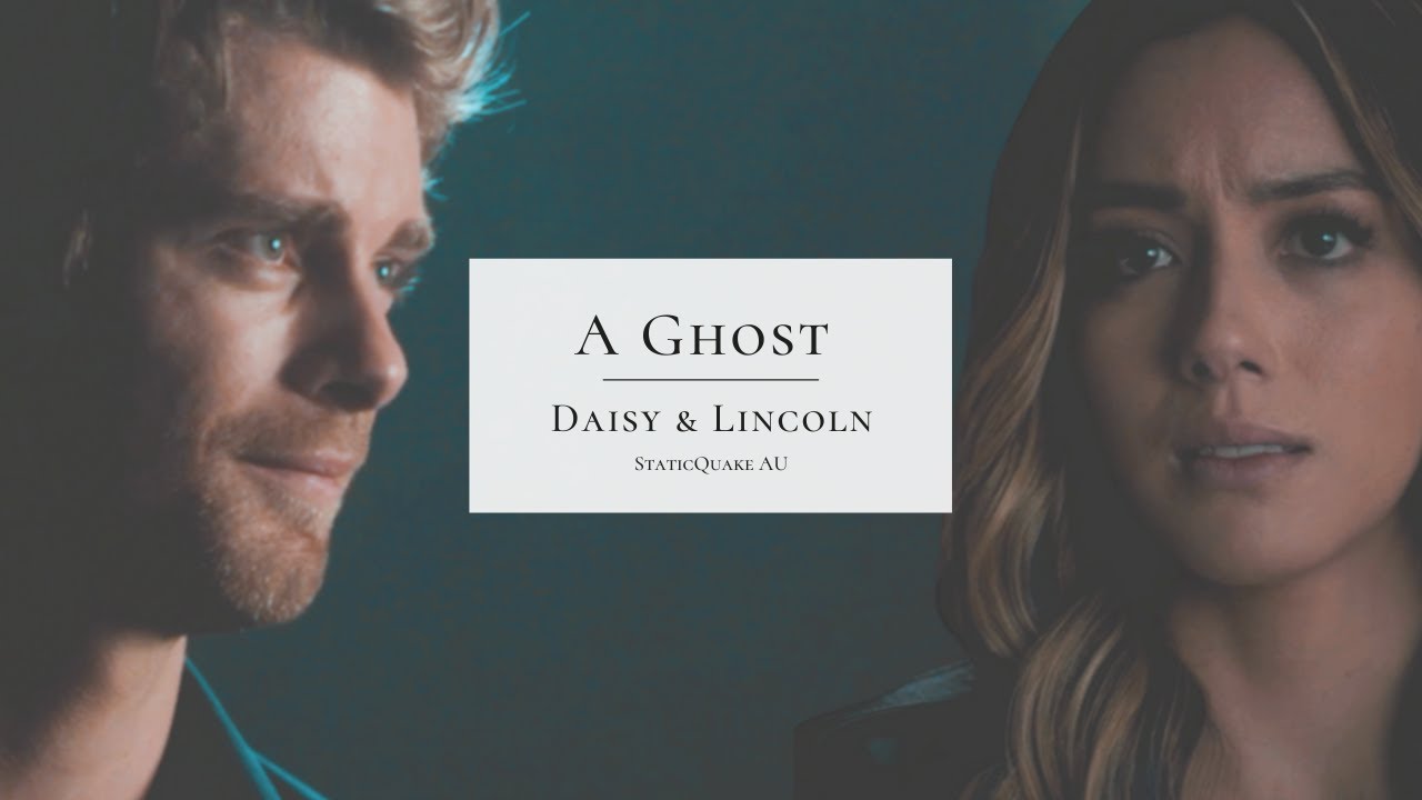 A Ghost | Daisy & Lincoln | StaticQuake AU