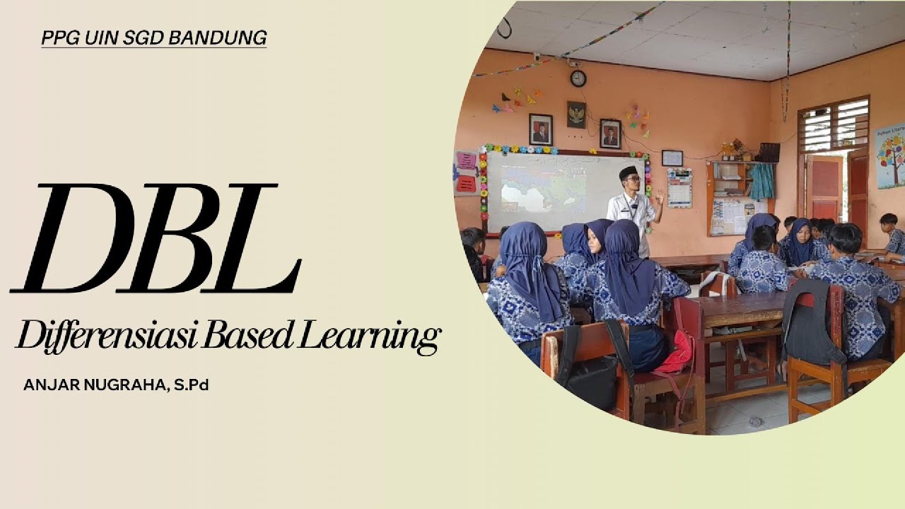 MODEL PEMBELAJARAN DBL (Differensiasi Based Learning) || PPL || PPG UIN SGD BANDUNG