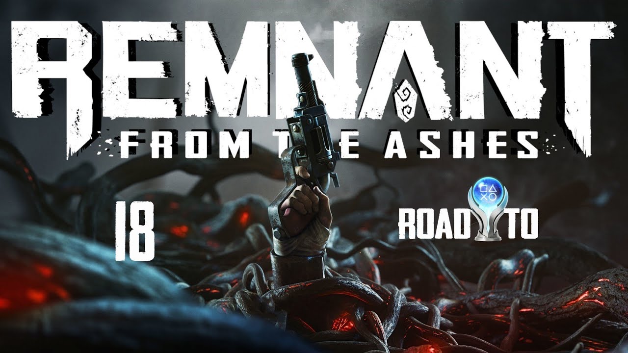 REMNANT FROM THE ASHES ❑ 18 &ndash; EXPLORING YAESHA | Gameplay Walkthrough [Road 2 Platinum] FULL GAME