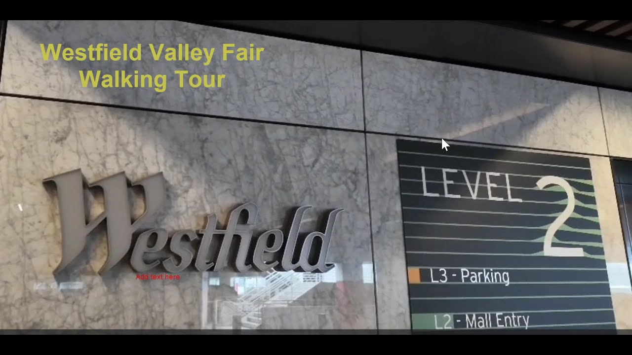 Westfield Valley Fair Mall Walking Tour - Jan2025