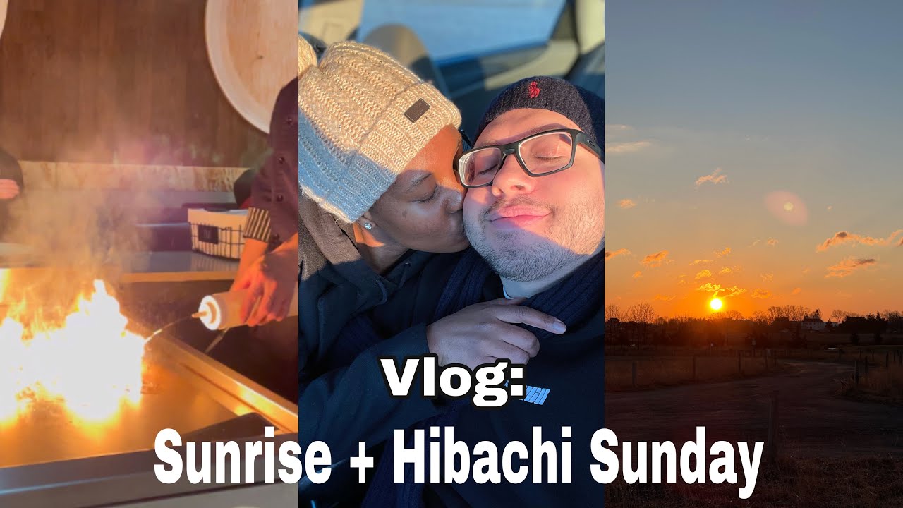 VLOG: CHILLED DAY, SUNRISE & HIBACHI SUNDAY | South African YouTuber